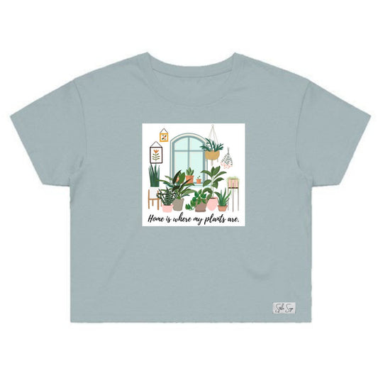 Home is Where my Plants Are Crop Tee - Stella Sage