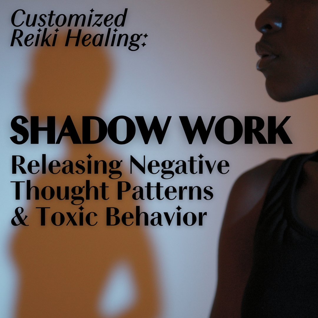 Customized Reiki Session: Shadow Work - Releasing Negative Thought Patterns and Toxic Behavior - Stella Sage