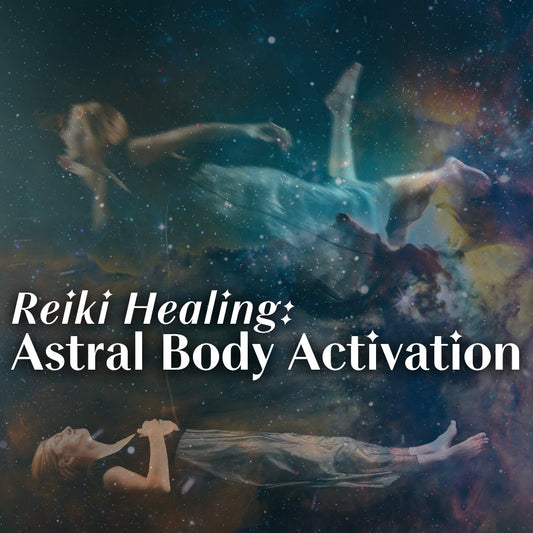 Reiki Healing - Astral Body Activation - Stella Sage