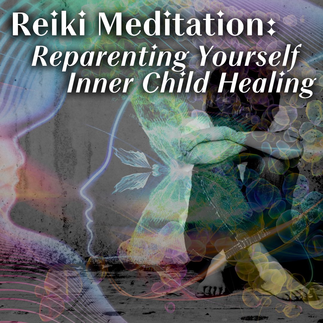 Reparenting Yourself Reiki Meditation - Inner Child Healing - Stella Sage